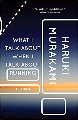 What I Talk About When I Talk About Running - Summary and Book Notes